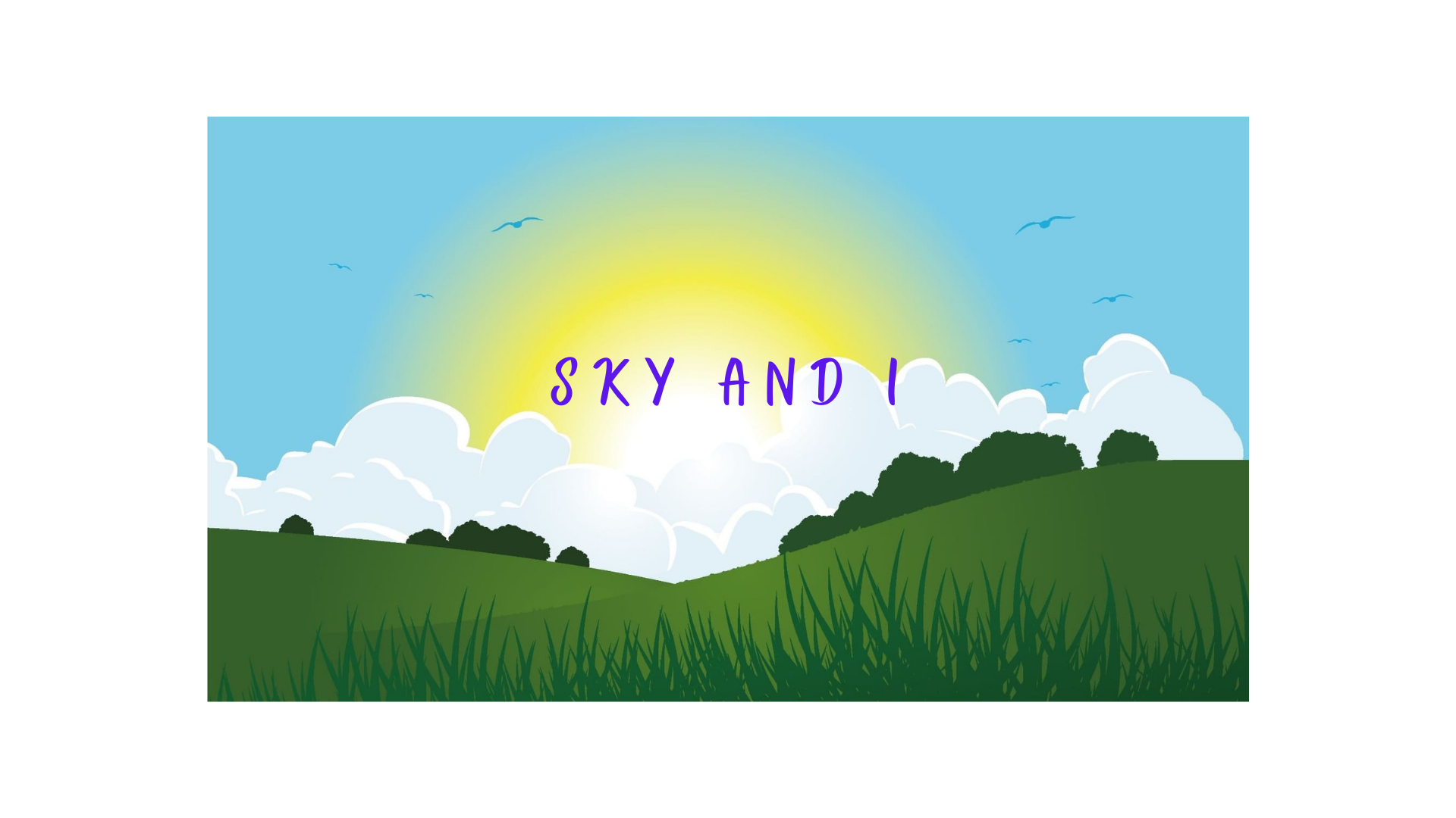 sky and i
