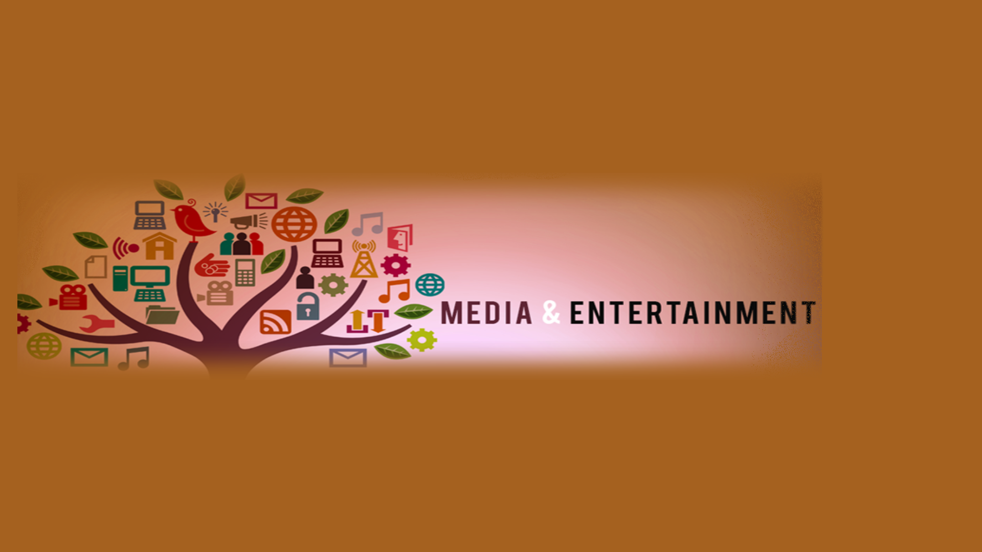Media and Entertainment