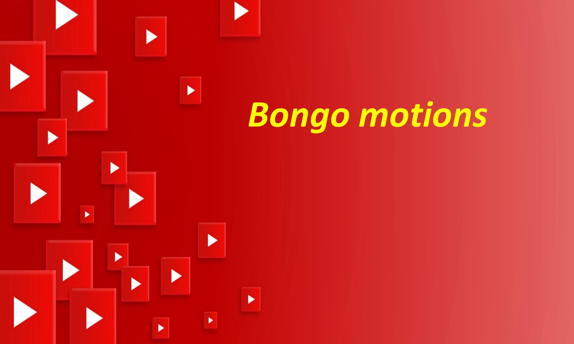Bongo motions
