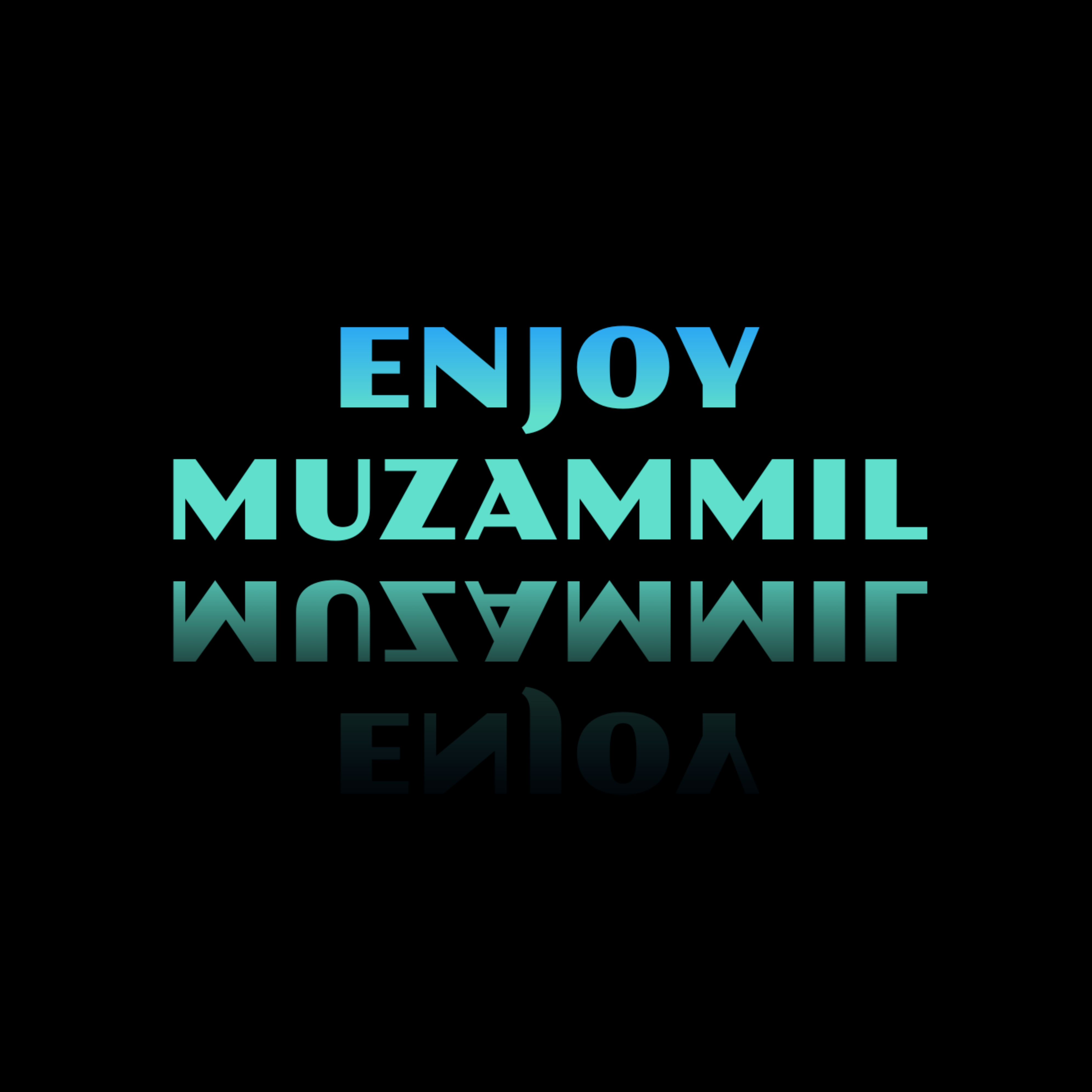 ENJOY  MUZAMMIL