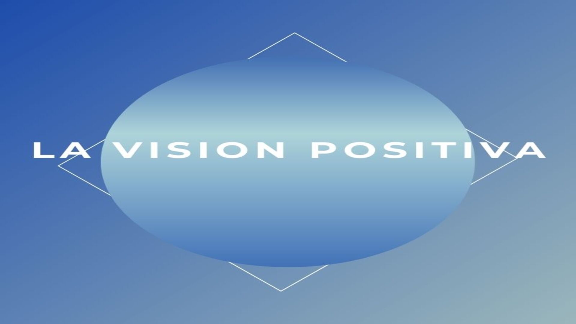La vision positiva