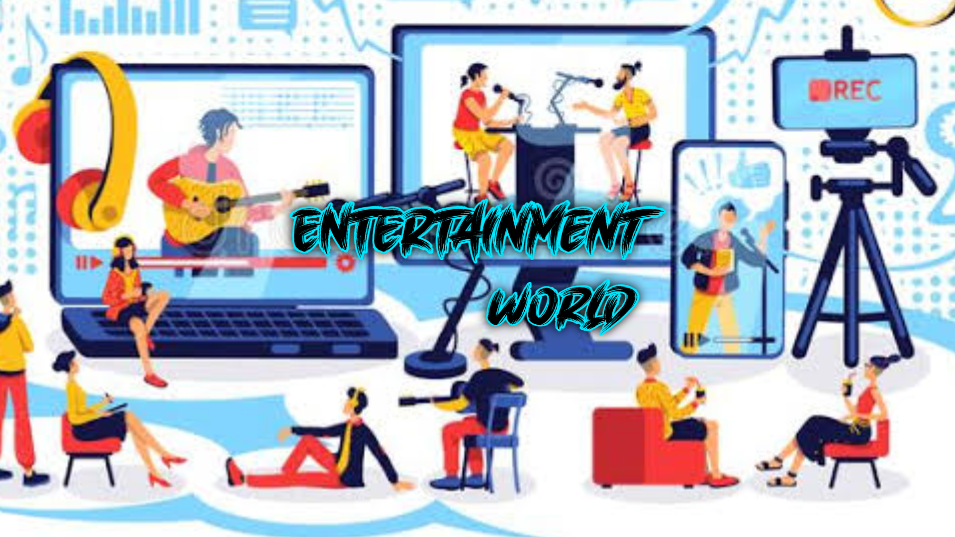 Entertainment world