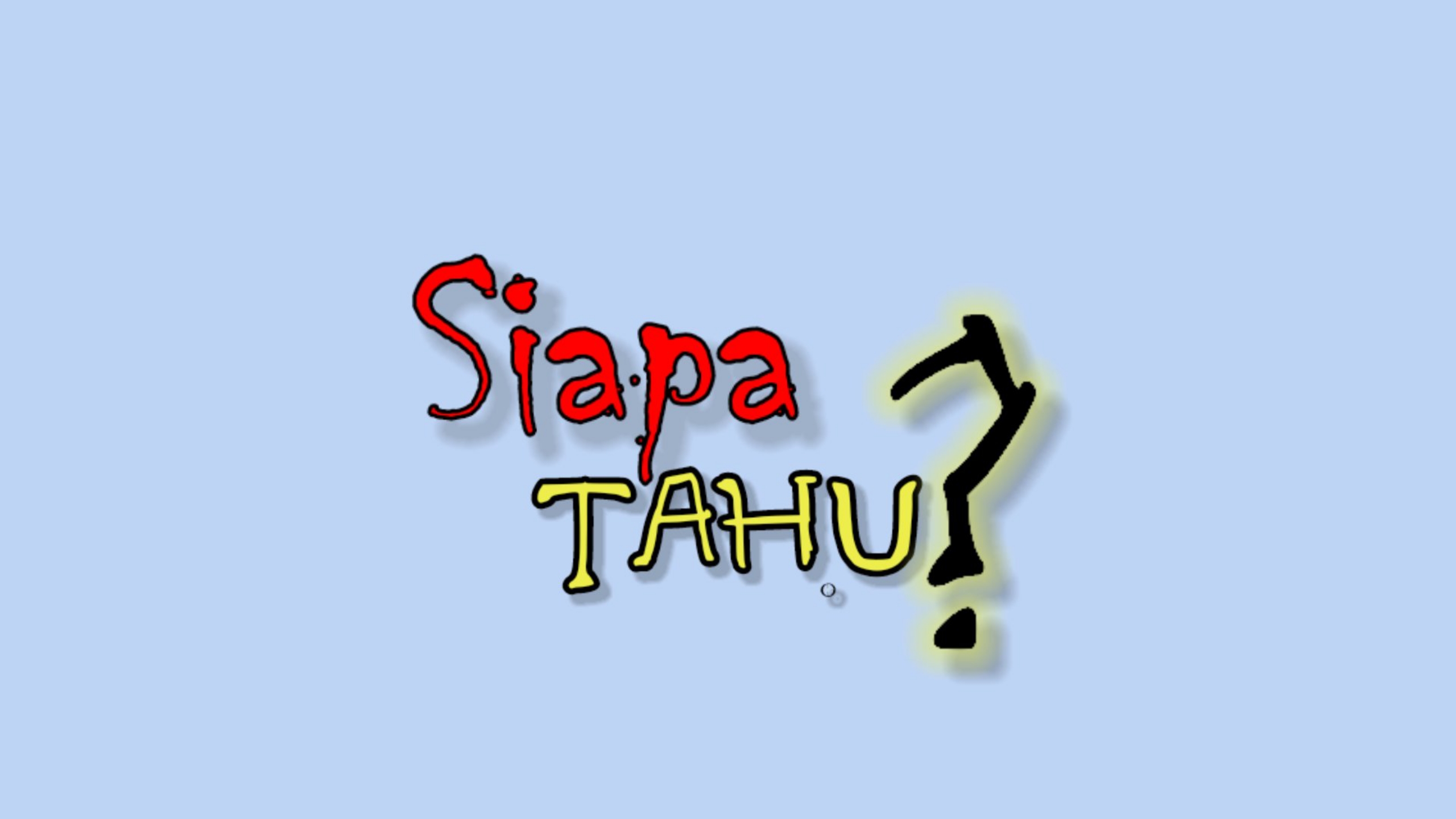 SIAPA TAHU