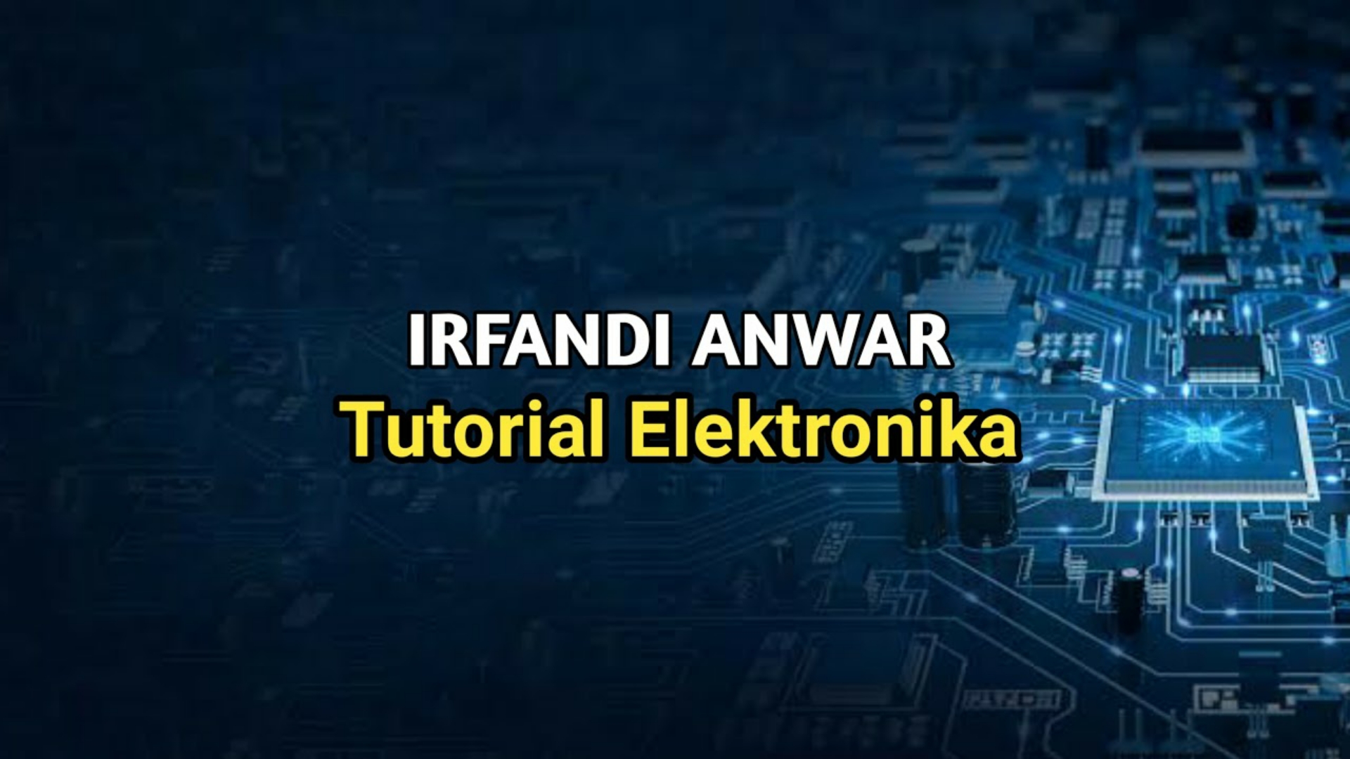 Irfandi Anwar Tutorials