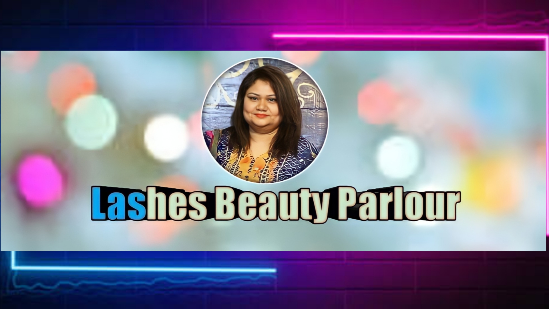 LASHES BEAUTY PARLOUR