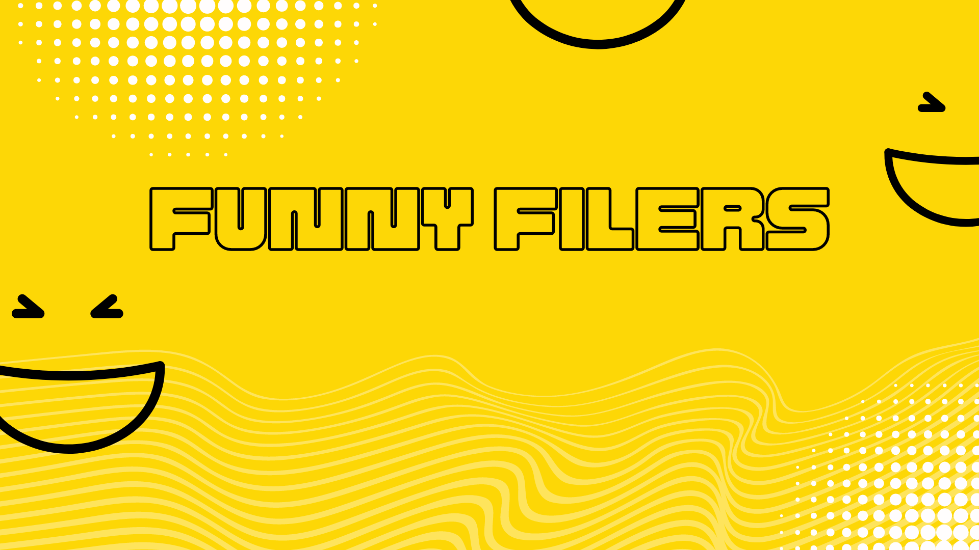 Funny Filers