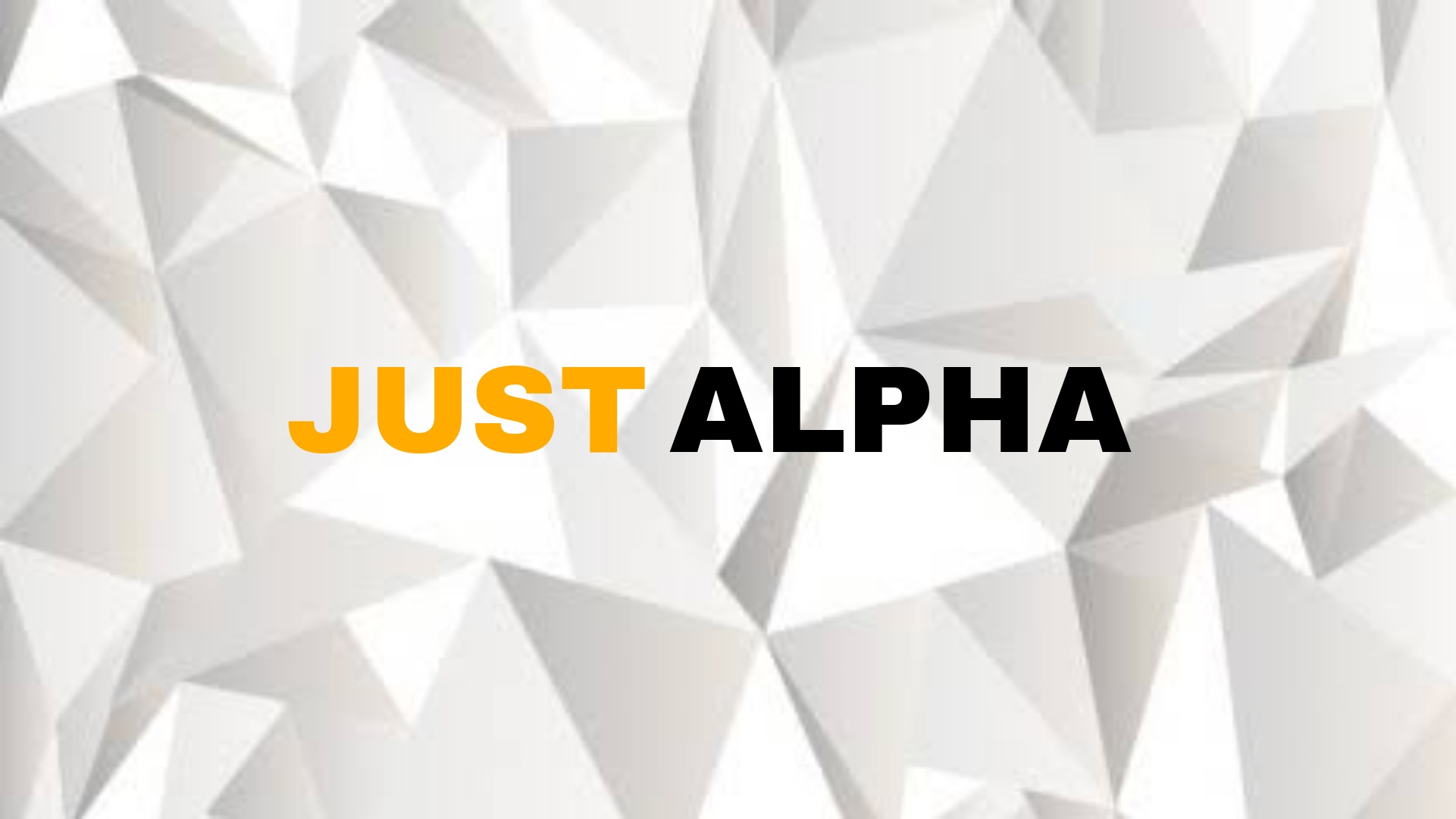 JUST ALPHA