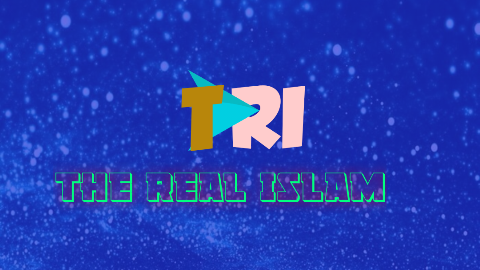 The real islam(TRI)