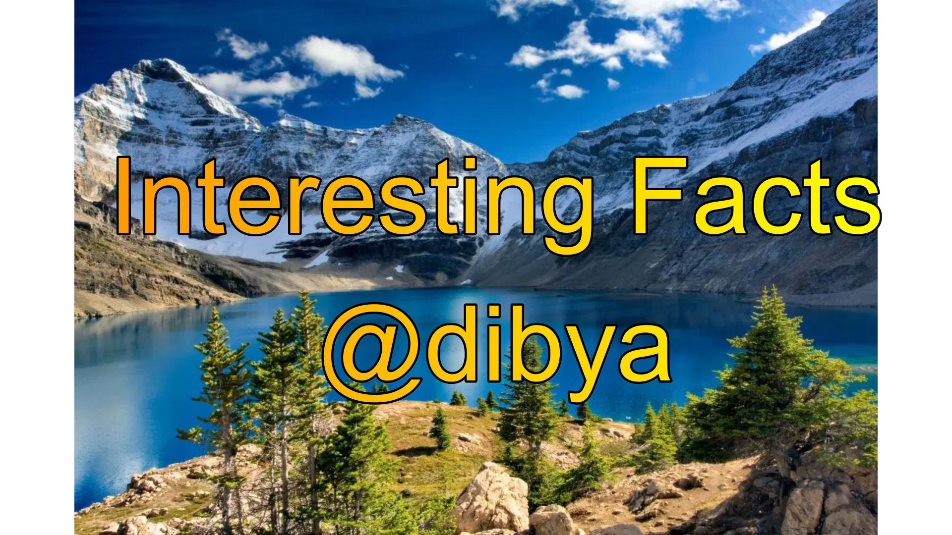 Interesting Facts@dibya