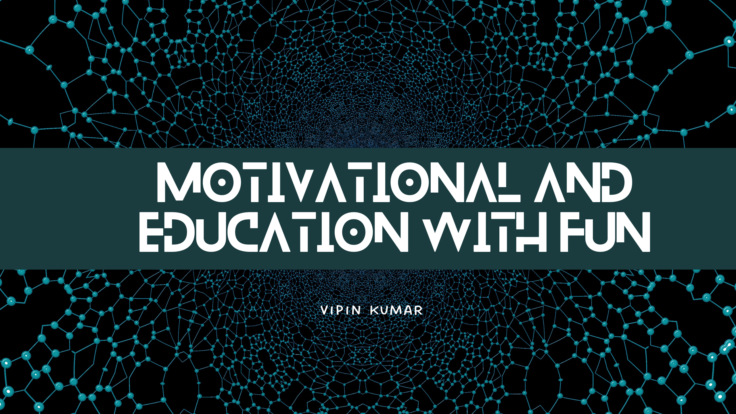 Motivation & education with fun