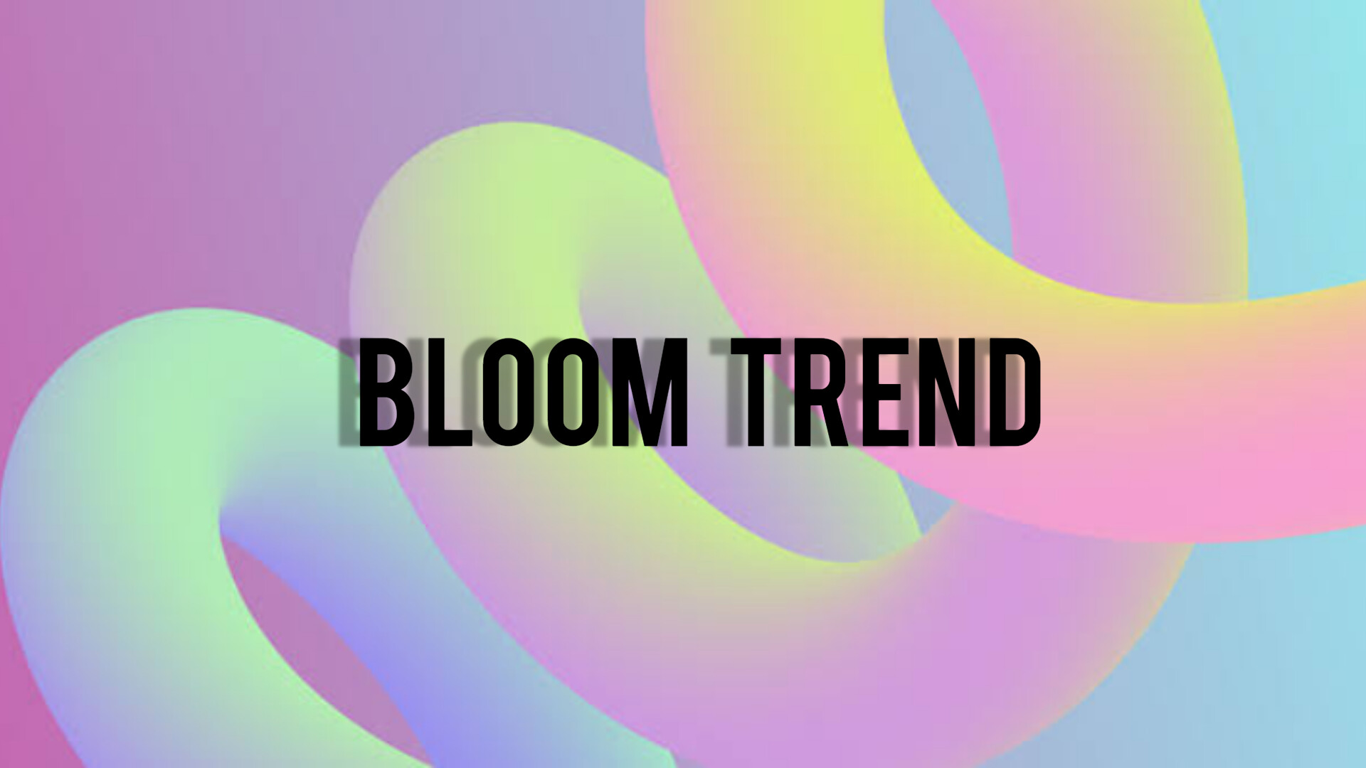Bloom Trend