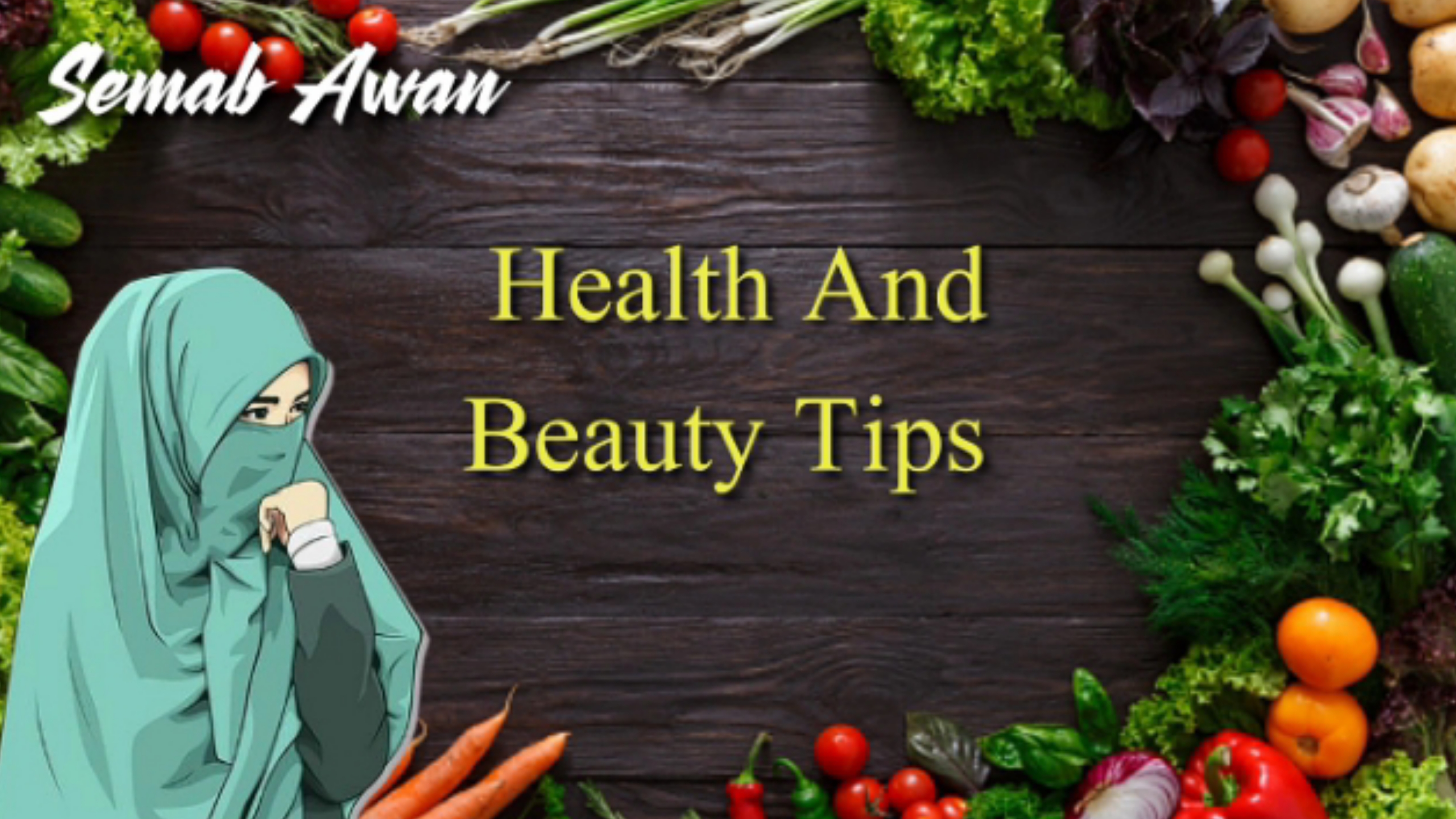 Semab Awan Health And Beauty Tip