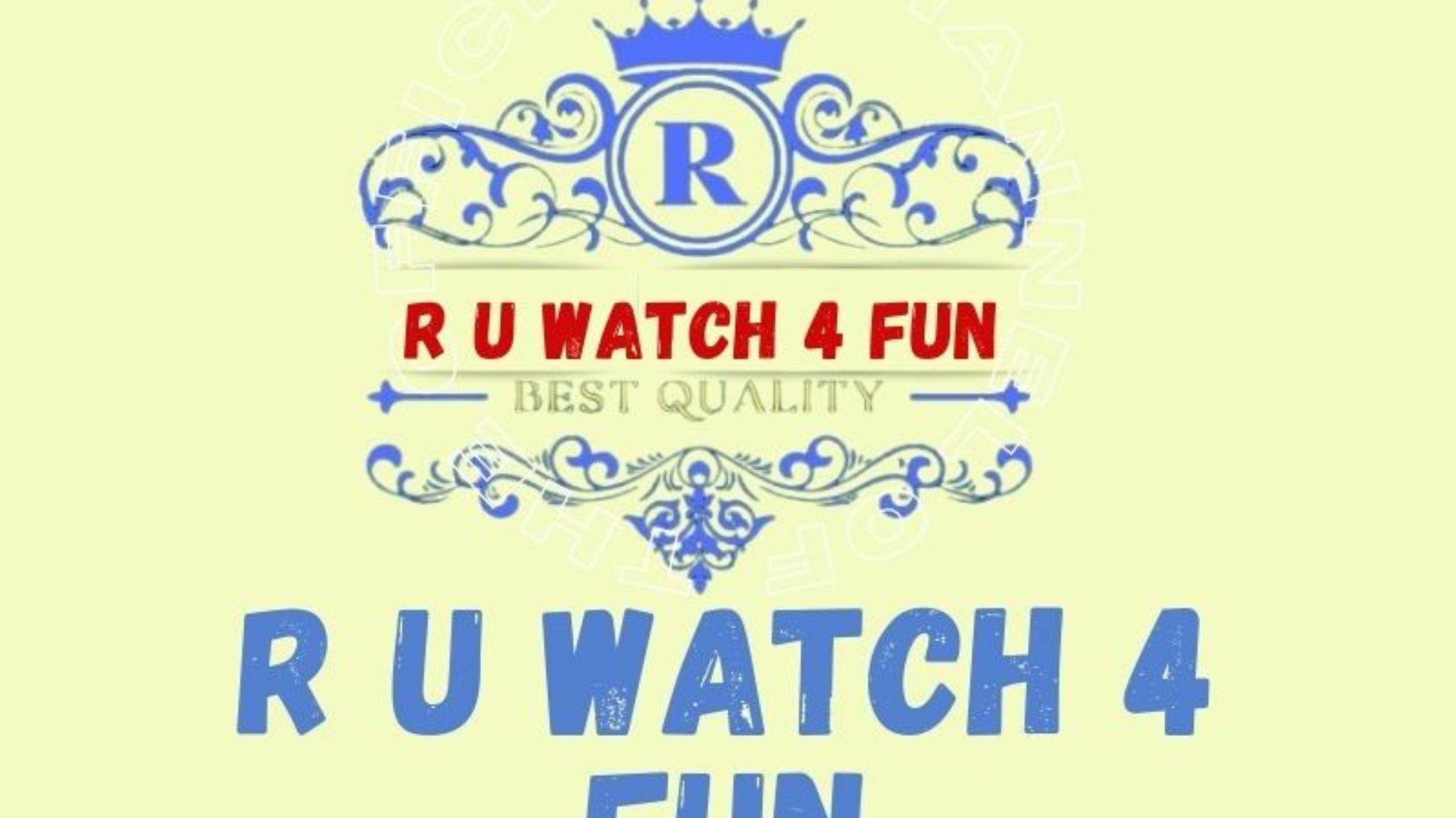 R U Watch 4 Fun