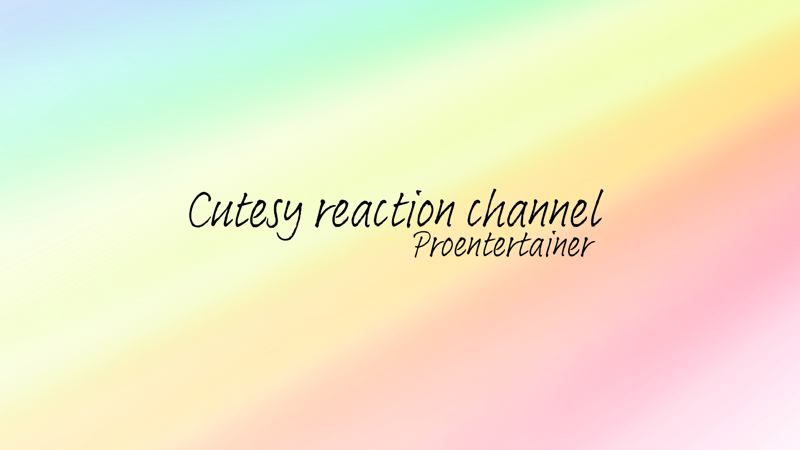 CUTESY REACTION CHANNEL