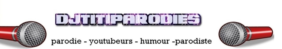 djtitiparodies parodiste
