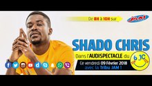 Audispectacle avec Shado Chris dans le 6-10 de Radio JAM (09 Fev 2018)
