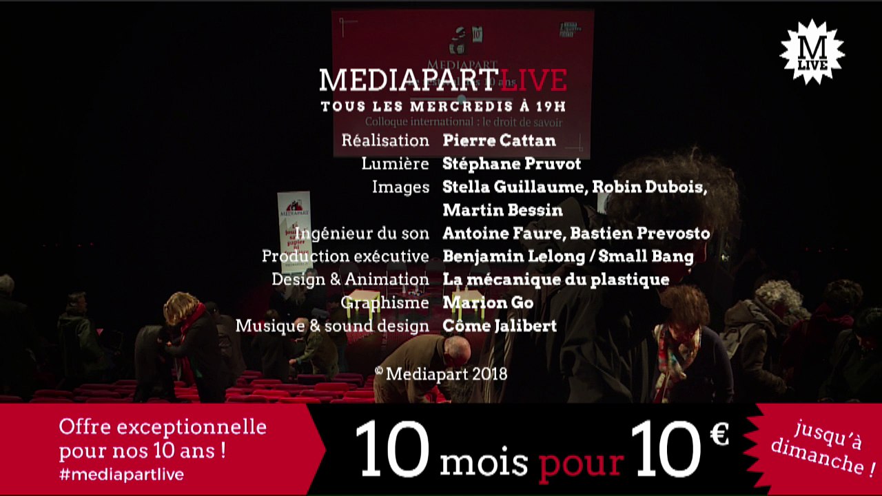 Vendredi 16 Mars 2018 pour les 10 ans de Mediapart : Colloque international - Le droit de savoir