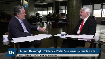Ahmet Davutoğlu, 'Gelecek Partisi'nin kuruluşunu ilan etti