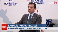 İmamoğlu'dan Kanal İstanbul açıklaması