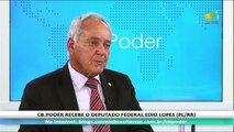 CB.PODER: Deputado Federal Edio Lopes, presidente da Comissão de Minas e Energia da Câmara dos Deputados - 25/05