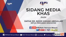 LIVE: Covid-19 situation update by Health DG Dr Noor Hisham Abdullah