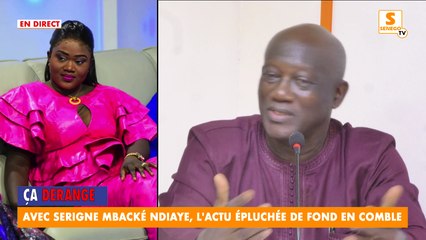 DIRECT_ça dérange : Avec Serigne Mbacké Ndiaye, l'actu épluchée de fond en comble
