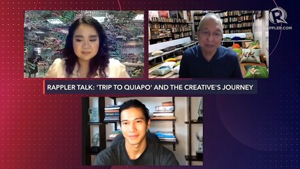 Rappler Talk: 'Trip to Quiapo' and the creative's journey