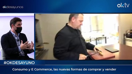 Okdesayuno: Consumo y e-commerce, las nuevas formas de comprar y vender