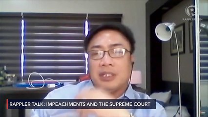 Rappler Talk: Impeachments and the Supreme Court