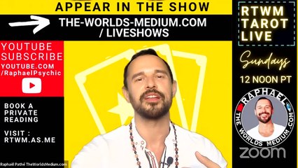 “RTWM TAROT LIVE” with Raphaël Pathé - RAPHAEL THE WORLDS MEDIUM