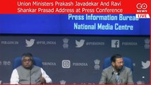 LIVE: Union Ministers Prakash Javadekar And Ravi Shankar Prasad Address at Press Conference