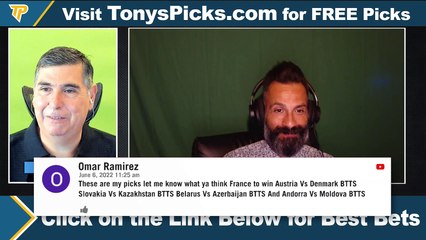 Soccer Picks Daily Show Live Expert European Football Picks - Predictions, Tonys Picks 6/6/2022