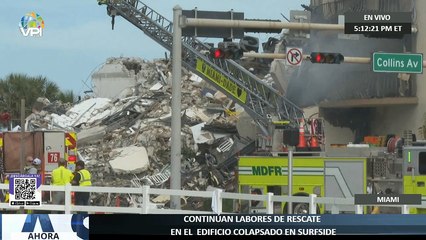 En Vivo | Continúan labores de rescate en el edificio colapsado en Surfside - #24Jun - Ahora