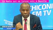 Chiconi FM-TV - Avec Soulaimana Noussoura parlons de Mayotte.