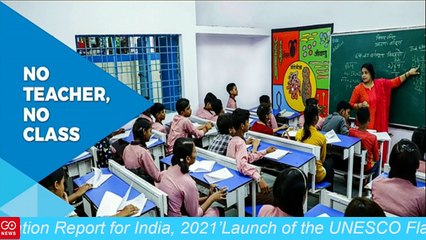 #Watch Live: Launch of the UNESCO 2021 State of the Education Report for India: No Teachers, No Class