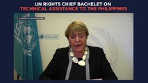 UN rights chief Bachelet gives updates on technical assistance to the Philippines
