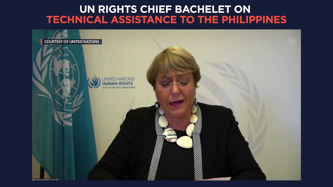 UN rights chief Bachelet gives updates on technical assistance to the Philippines
