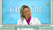CB.SAÚDE: Patrícia Schorn, especialista em câncer de mama e membro titular da Sociedade Brasileira de Oncologia Clínica (SBOC) - 21/10