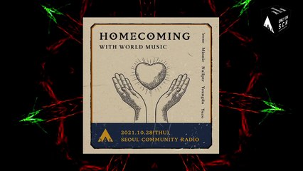 Homecoming with world music w/ !rene, Minnie, Nullptr, Youngda, Yuzo