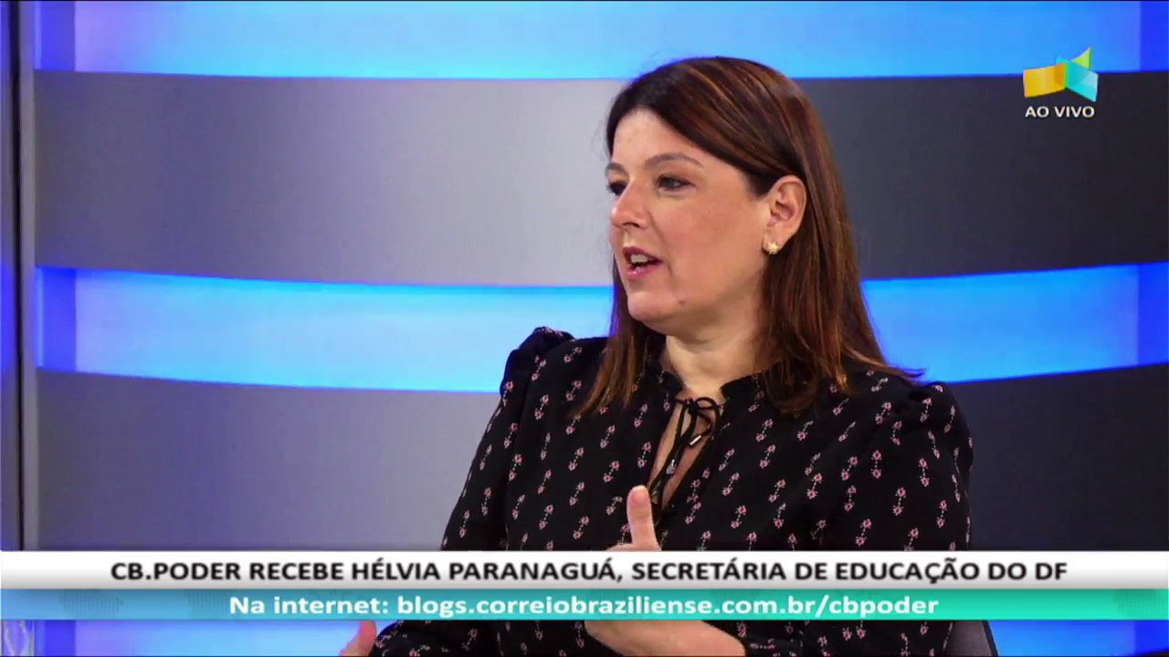 CB.PODER: Hélvia Paranaguá, secretaria de Educação - 3/11