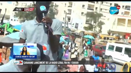 EN DIRECT / CARAVANE LANCEMENT DE LA RADIO LERAL FM 96.1 DAKAR