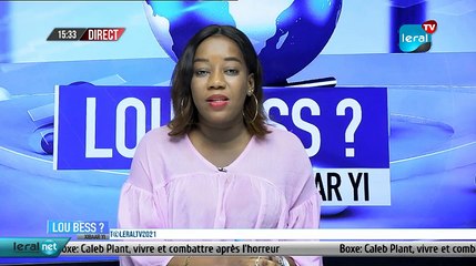 LOU BESS CI XIBAAR YI​​​​​​​​​​ 15H GMT - CE  05/ 11/ 2021 – PR : THIALA LOUM - #LERALTV