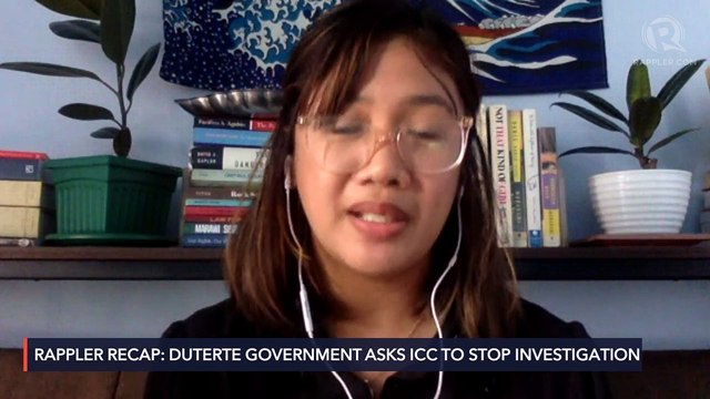 Rappler Recap: Duterte government asks ICC to stop investigation