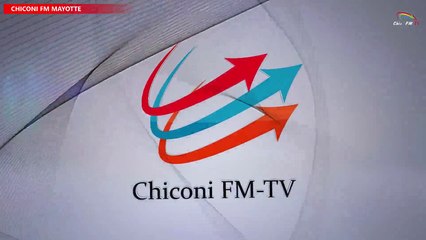 Chiconi FM-TV - Revue de l'actualité