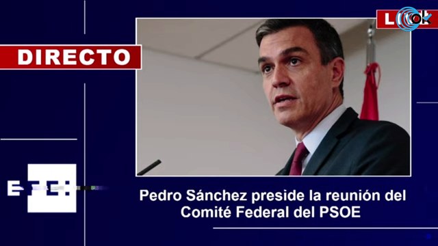 Directo: Pedro Sánchez preside la reunión del Comité Federal del PSOE