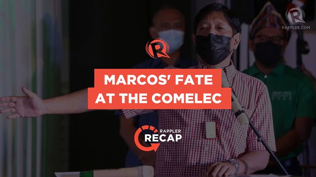 Rappler Recap: Marcos' fate at the Comelec