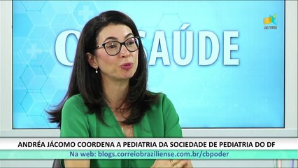 CB.PODER: Andréa Jácomo, pediatra e coordenadora do departamento de Pediatria Ambulatorial da Sociedade de Pediatria do DF - 20/01