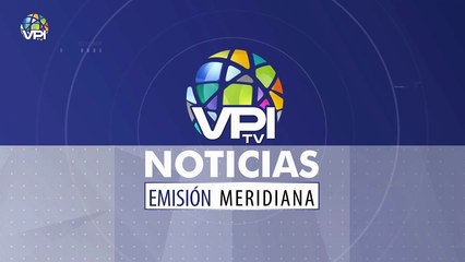 En Vivo | Noticias VPItv Emisión Meridiana - Lunes 07 de Febrero