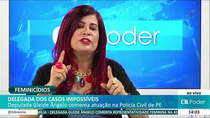 CB.PODER:  Gleide Ângelo, deputada estadual e Secretaria da Mulher da União Nacional dos Legisladores e Legislativos Estaduais (UNALE), 22/2