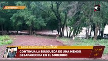 Continúa la búsqueda de una menor desaparecida en El Soberbio